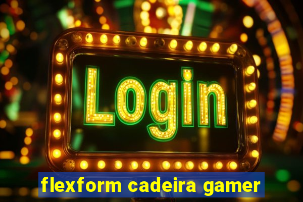 flexform cadeira gamer